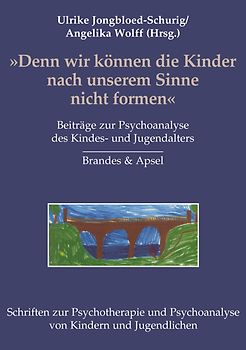 Denn wir können die Kinder nach unserem Sinne nicht formen