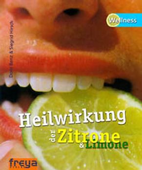 Heilwirkung der Zitrone und Limone