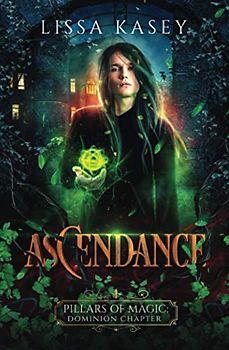 Ascendance: Gay Urban Fantasy Mystery Romance (Pillars of Magic: Dominion Chapter, Band 4)
