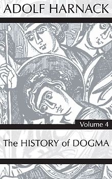 History of Dogma, Volume 4