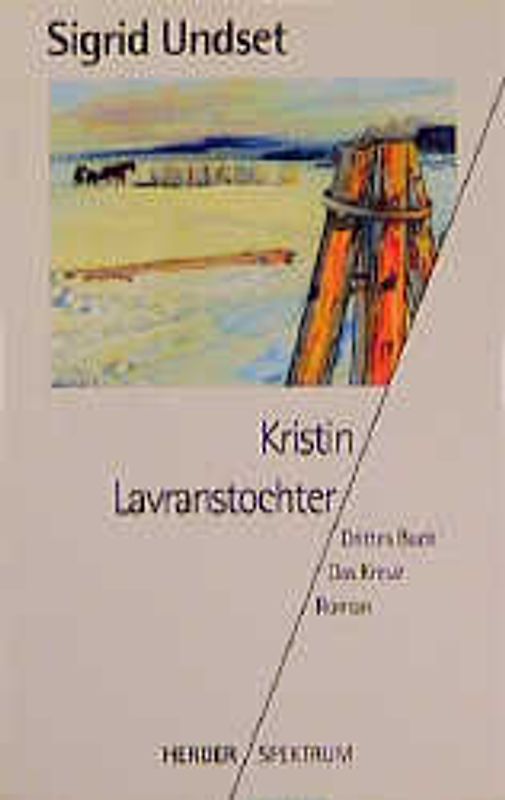Kristin Lavranstochter. Roman. Drittes Buch: Das Kreuz