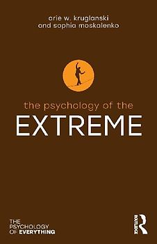 The Psychology of the Extreme