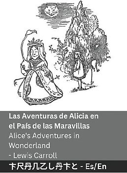 Las Aventuras de Alicia en el País de las Maravillas / Alice's Adventures in Wonderland