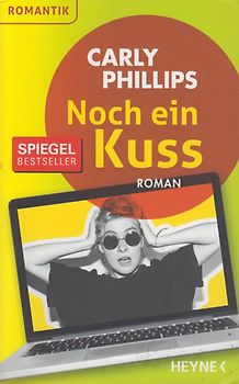 Noch ein Kuss - Carly Phillips [Taschenbuch]