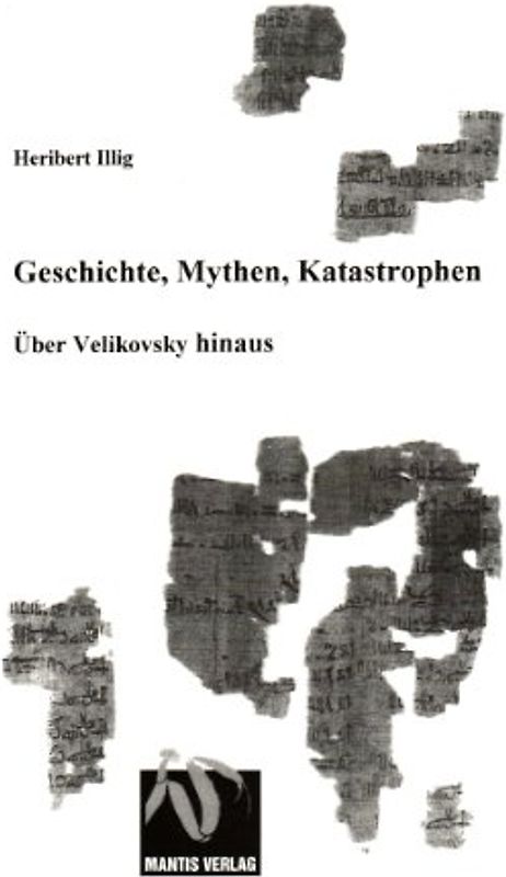 Geschichte, Mythen, Katastrophen