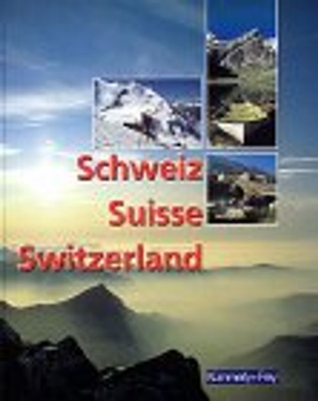 Schweiz /Suisse /Switzerland. Bildband Schweiz