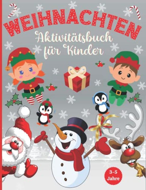 Weihnachten Aktivitätsbuch für Kinder: von 2 bis 5 Jahren | Arbeitsbuch mit 100 Seiten für Vorschüler Kindergarten Kleinkinder Jungen und Mädchen | ... Weihnachtsgeschenk oder Nikolausgeschenk