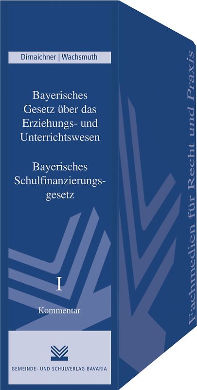 Bayerisches Gesetz über das Erziehungs- und Unterrichtswesen / Bayerisches Schulfinanzierungsgesetz