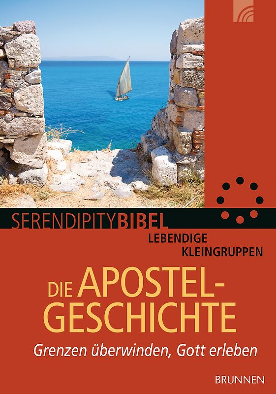 Die Apostelgeschichte. Grenzen überwinden, Gott erleben