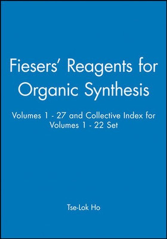 Fiesers' Reagents for Organic Synthesis