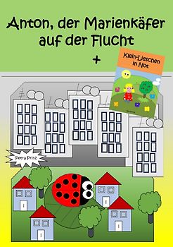Anton, der Maikäfer auf der Flucht und Klein-Lieschen in Not