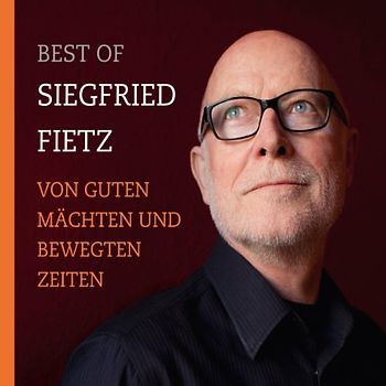 Siegfried Fietz - Von Guten Mächten Wunderbar Geborgen