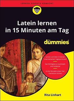 Latein lernen in 15 Minuten am Tag für Dummies