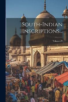 South-indian Inscriptions...; Volume 29