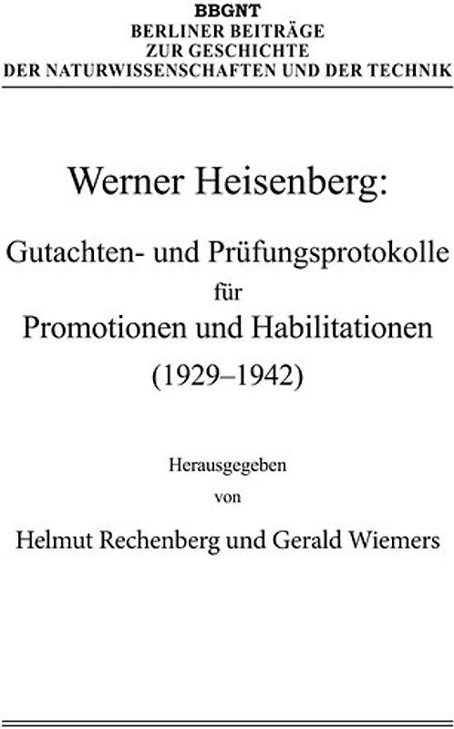 Werner Heisenberg: Gutachten- und Prüfungsprotokolle für Promotionen und Habilitationen (1929–1942)