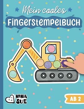 Mein cooles Fingerstempelbuch: Das Malbuch für kleine KünstlerInnen ab 2 Jahren - Basteln und Malen für kleine Jungen und Mädchen