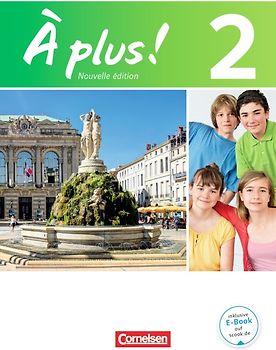 À plus ! - Französisch als 1. und 2. Fremdsprache - Ausgabe 2012 - Band 2