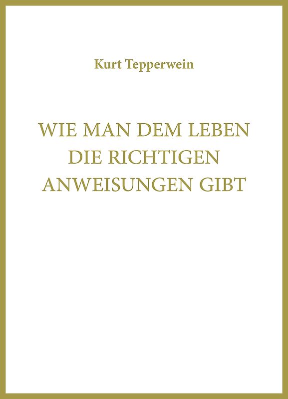Wie man dem Leben die richtigen Anweisungen gibt