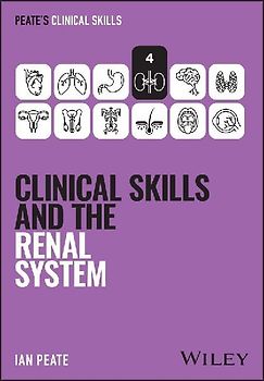 Clinical Skills and the Renal System