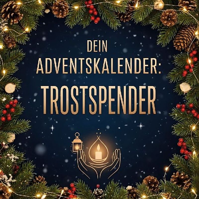 Dein Adventskalender: Trostspender