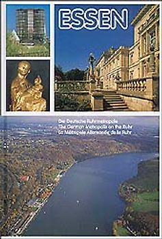 Essen - Die Deutsche Ruhrmetropole