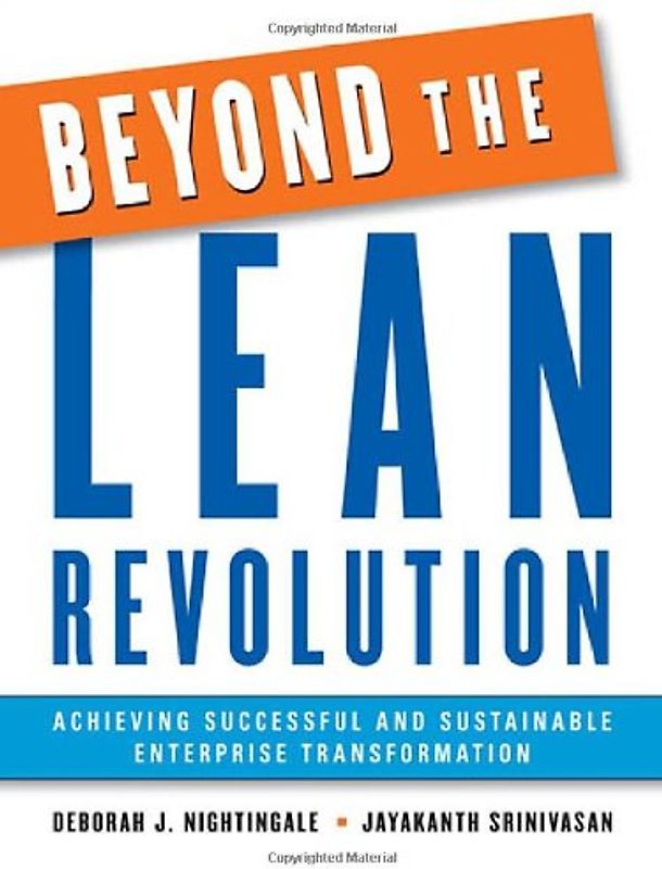 Beyond the Lean Revolution: Achieving Successful and Sustainable Enterprise Transformation - Deborah J. Nightingale