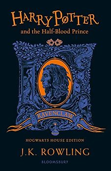 Harry Potter and the Half-Blood Prince – Ravenclaw Edition: Winner of the British Book Award, Book of the Year 2006 and the Deutscher Phantastik-Preis ... Roman (The Resourceful Teacher Series)