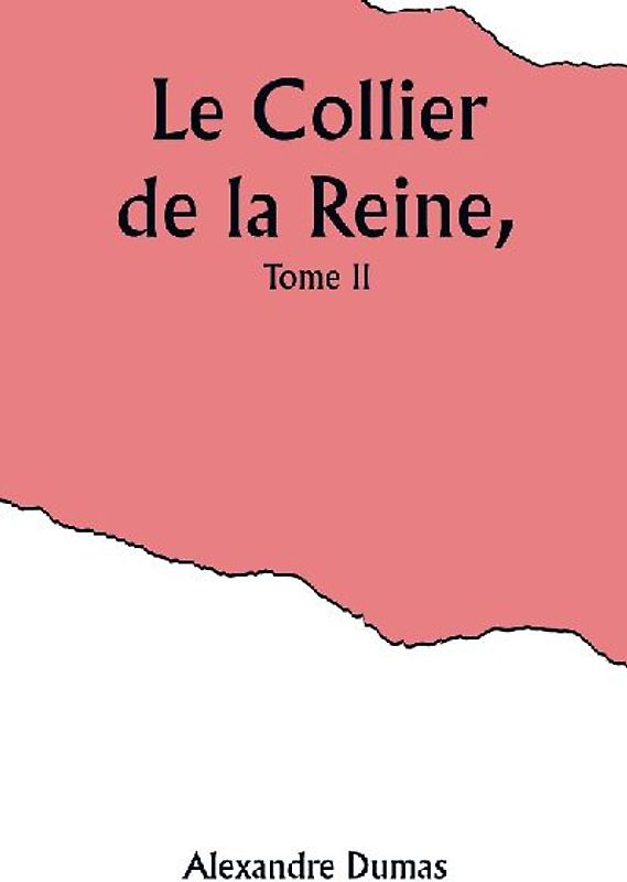 Le Collier de la Reine, Tome II