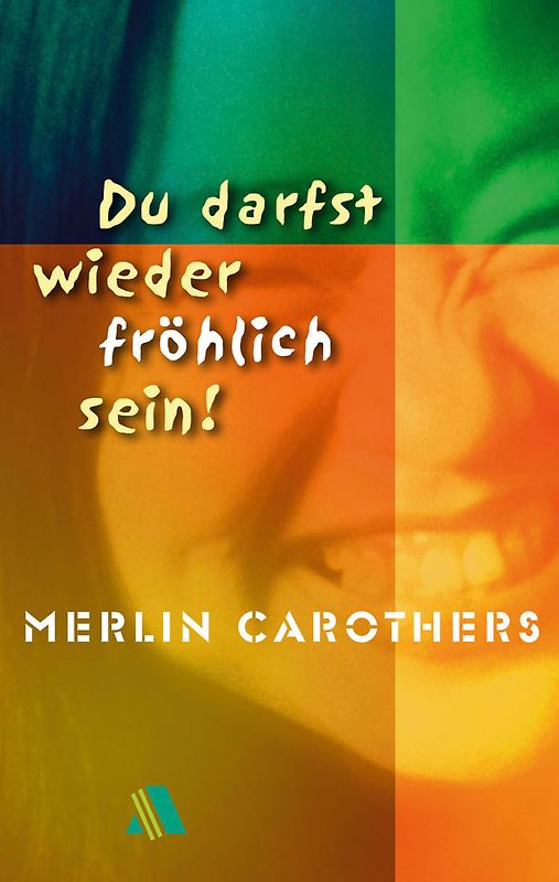Du darfst wieder fröhlich sein