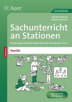 Sachunterricht an Stationen Spezial Familie. Handlungsorientierte Materialien für die Klassen 1 bis 4