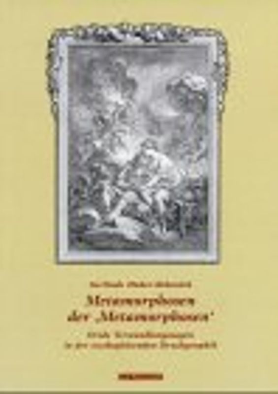 Metamorphosen der 'Metamorphosen'