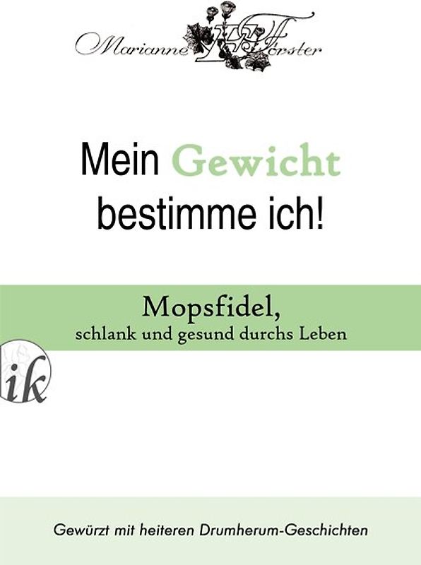 Mein Gewicht bestimme ich!