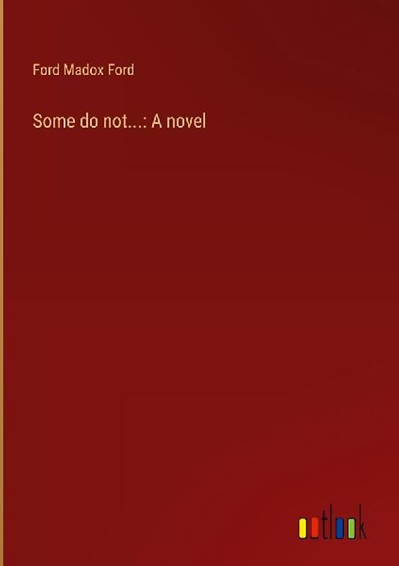 Some do not...: A novel