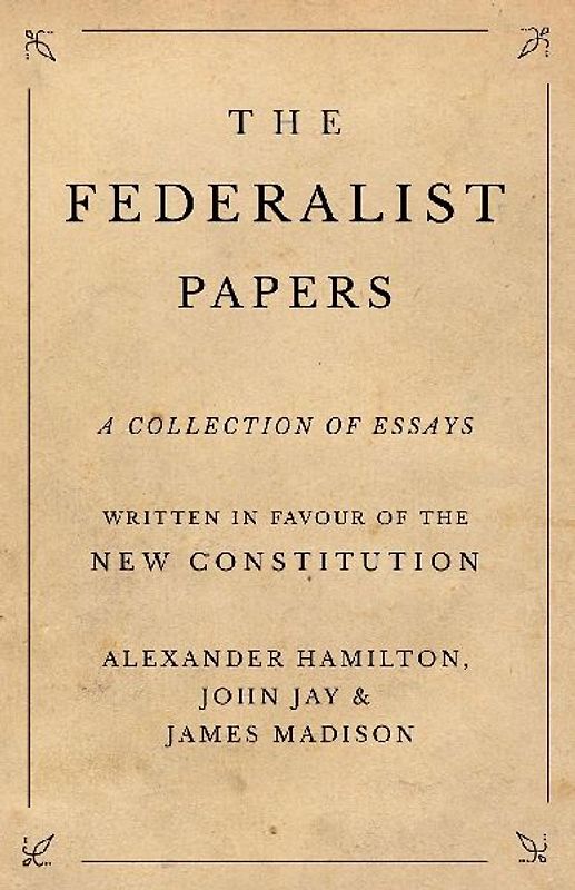 The Federalist Papers