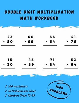 Double Digit Multiplication Math Workbook for Grade 3 - 5: Worksheets for Math Ages 8 - 12