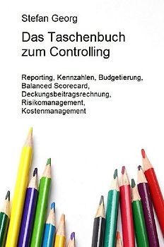 Edition Wirtschaftsingenieurwesen / Das Taschenbuch zum Controlling