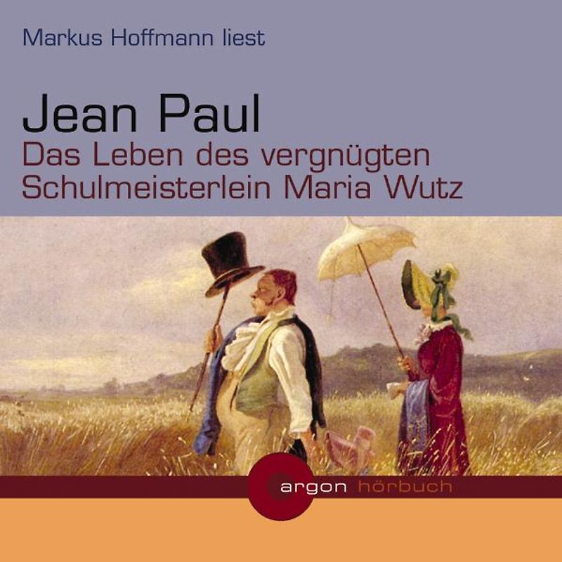 Das Leben des vergnügten Schulmeisterlein Maria Wutz