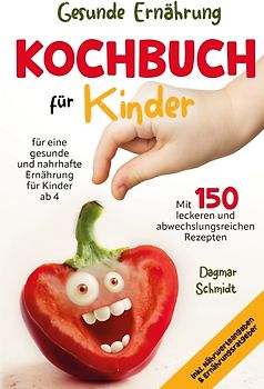 Gesunde Ernährung - Kochbuch für Kinder