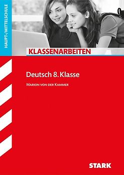 STARK Klassenarbeiten Haupt-/Mittelschule - Deutsch 8. Klasse