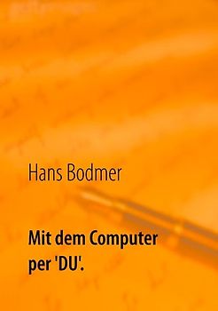 Mit dem Computer per 'DU'.