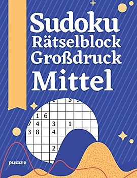 Sudoku Rätselblock Großdruck Mittel: Logikspiele und Denkspiele Buch Für Erwachsene