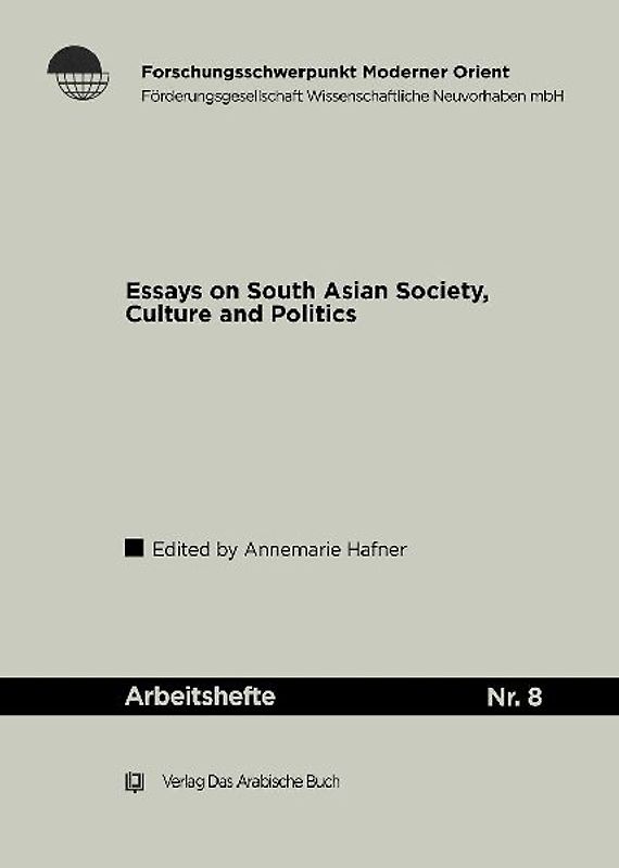 Essays on South Asian Society, Culture and Politics