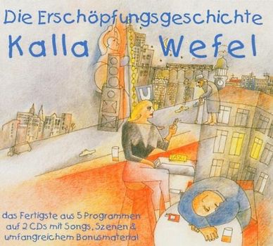 Kalla Wefel - Die Erschöpfungsgeschichte