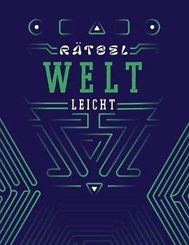 Rätsel-Welt: ♦ 100 Labyrinth-Rätsel in unterschiedlichen Formen inklusive Lösungen (Schwierigkeitsgrad: leicht) ♦