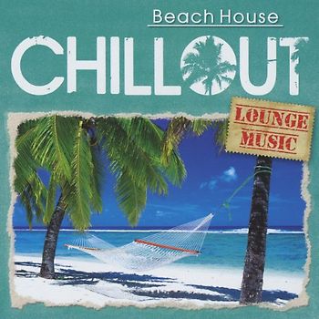 Various - CHILLOUT - Beach House
