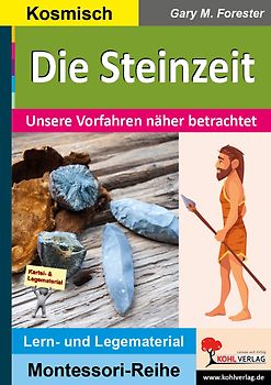 Die Steinzeit / Unsere Vorfahren näher betrachtet