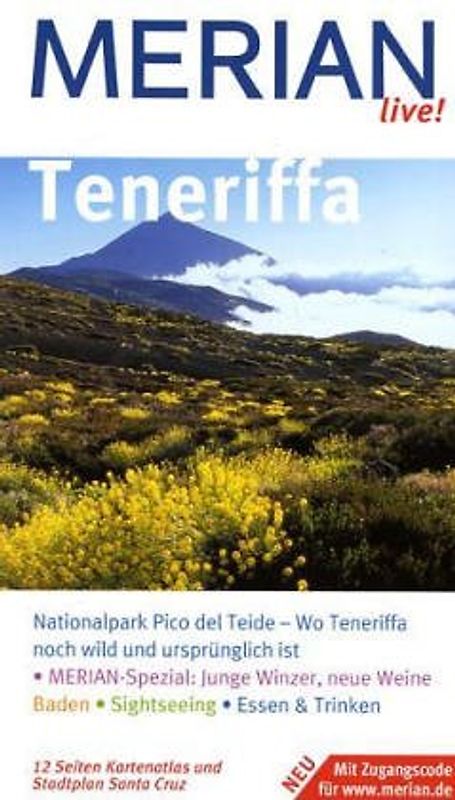 Teneriffa. Teneriffa entdecken und erleben. Baden, Bummeln, Ausgehen. Essen, Trinken, Übernachten. Ausflüge, Wanderungen, Sehenswertes