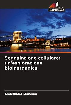 Segnalazione cellulare: un'esplorazione bioinorganica