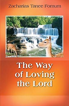 The Way of Loving The Lord (The Christian Way, Band 12)