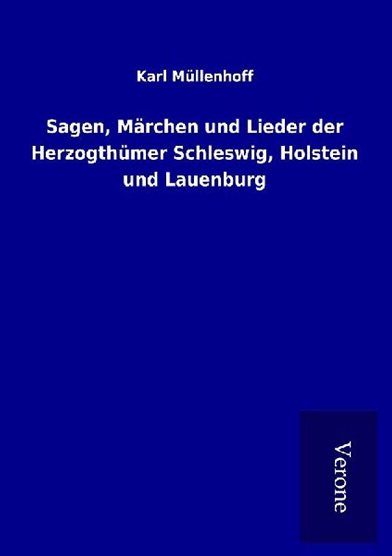 Sagen, Märchen und Lieder der Herzogthümer Schleswig, Holstein und Lauenburg